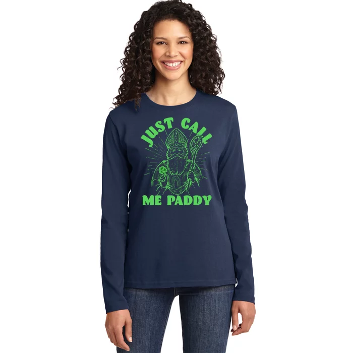 Funny Saint Patricks Day Just Call Me Paddy Ladies Long Sleeve Shirt