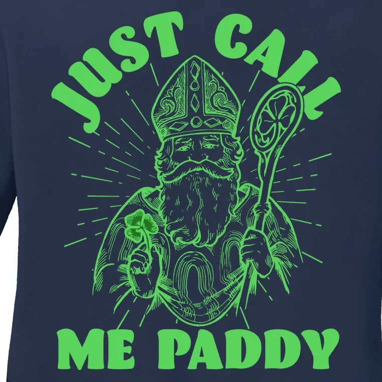 Funny Saint Patricks Day Just Call Me Paddy Ladies Long Sleeve Shirt