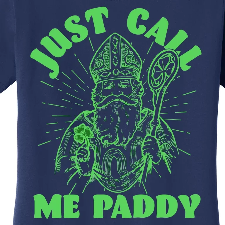 Funny Saint Patricks Day Just Call Me Paddy Women's T-Shirt