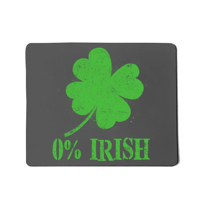 Funny St Patricks Day Zero Percent Irish Distressed Shamrock Clover Mousepad