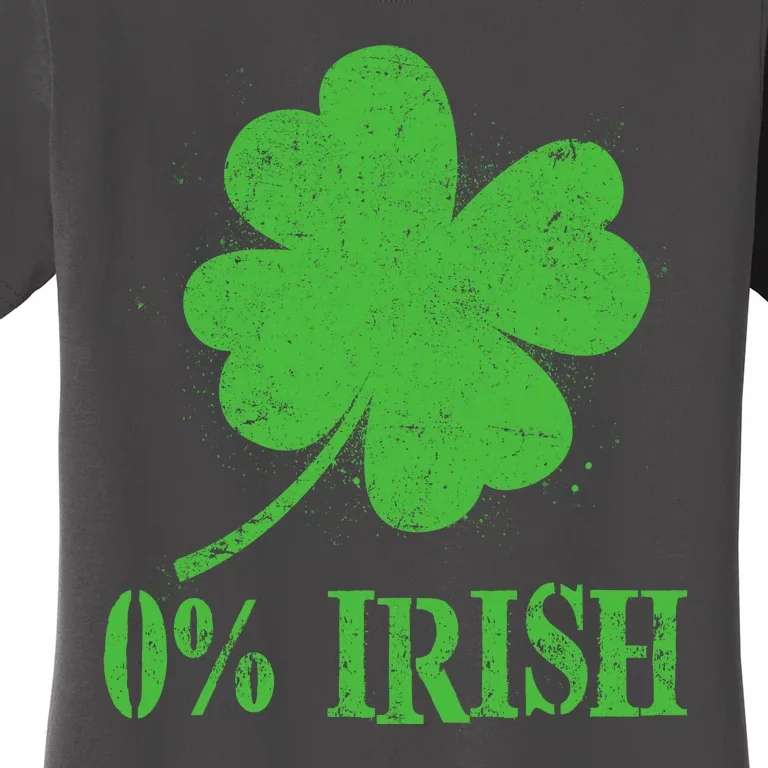 Funny St Patricks Day Zero Percent Irish Distressed Shamrock Clover Women's T-Shirt