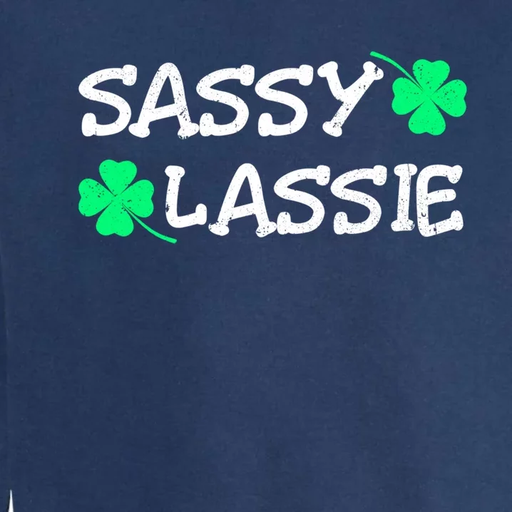 Funny St Pattys Day Girls St Patricks Day Women Sassy Lassie Gift Garment-Dyed Sweatshirt