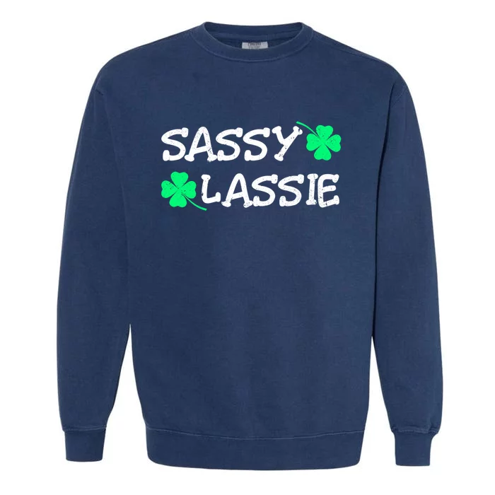 Funny St Pattys Day Girls St Patricks Day Women Sassy Lassie Gift Garment-Dyed Sweatshirt