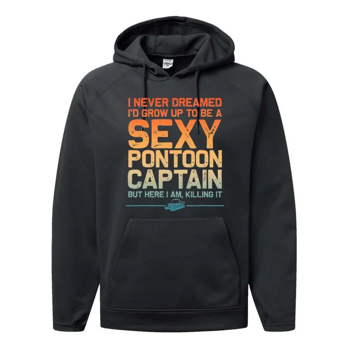 Funny Sexy Pontoon Captain Art For Pontoon Boat Performance Fleece Hoodie