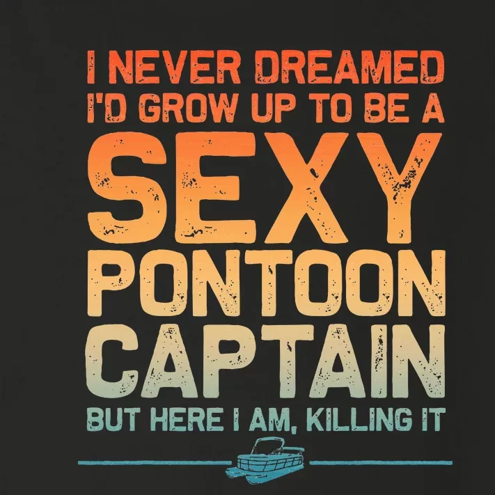 Funny Sexy Pontoon Captain Art For Pontoon Boat Toddler Long Sleeve Shirt