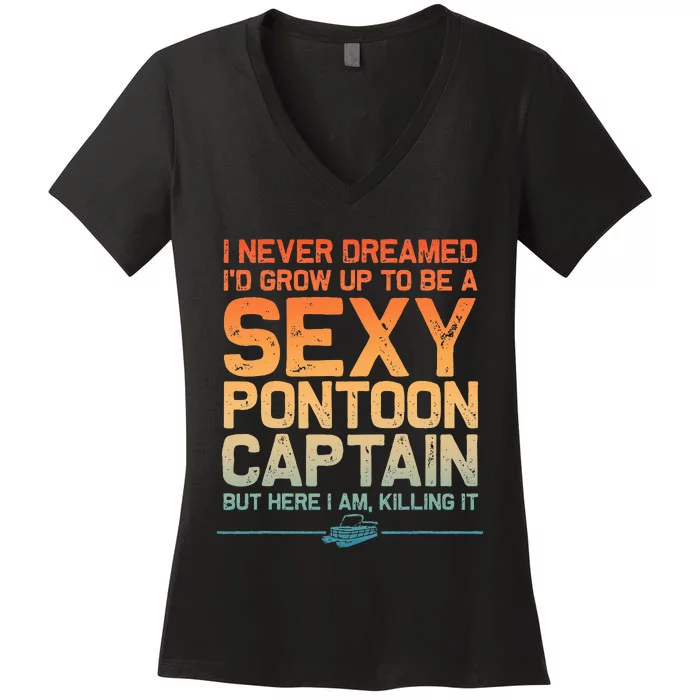 Funny Sexy Pontoon Captain Art For Pontoon Boat Women's V-Neck T-Shirt