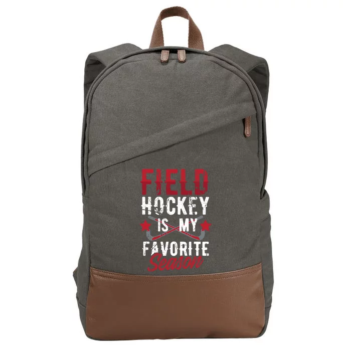 Funny Sports Player Field Hockey Is My Favorite Season Cute Gift Cotton Canvas Backpack