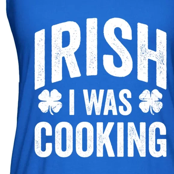 Funny St Patricks Day Irish I Was Cooking Joke Cook Cookery Great Gift Ladies Essential Flowy Tank