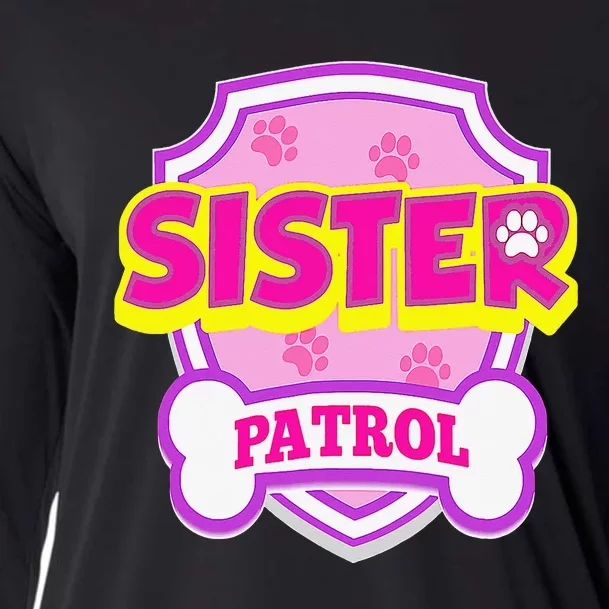 Funny SISTER PatrolDog Mom Dad Gift Birthday Party Cooling Performance Long Sleeve Crew