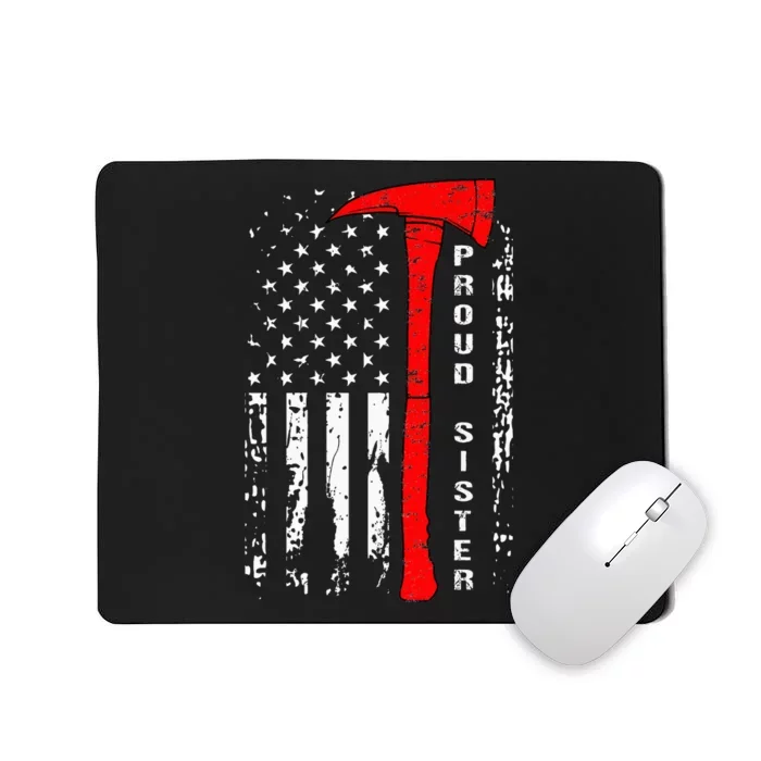 Firefighter Sister Proud Sister Of Firefighter Gift Mousepad