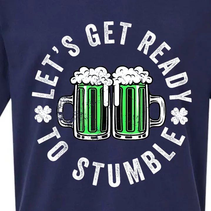 Funny St. PatrickS Day LetS Get Ready To Stumble Beer Drinking Gift Sueded Cloud Jersey T-Shirt