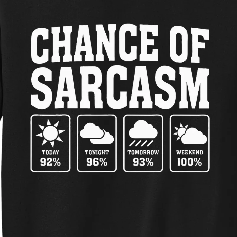 Funny Sarcastic Print For Sarcastic People Sarcasm Tall Sweatshirt