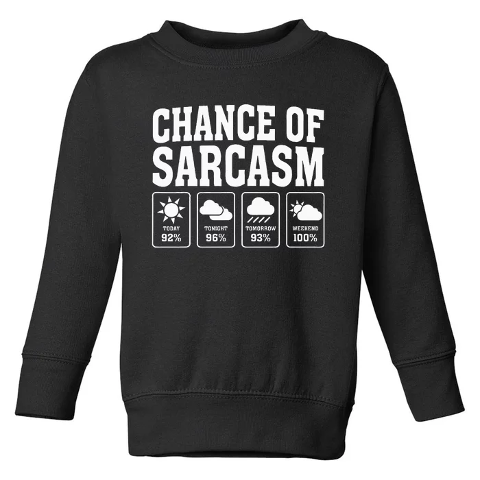 Funny Sarcastic Print For Sarcastic People Sarcasm Toddler Sweatshirt