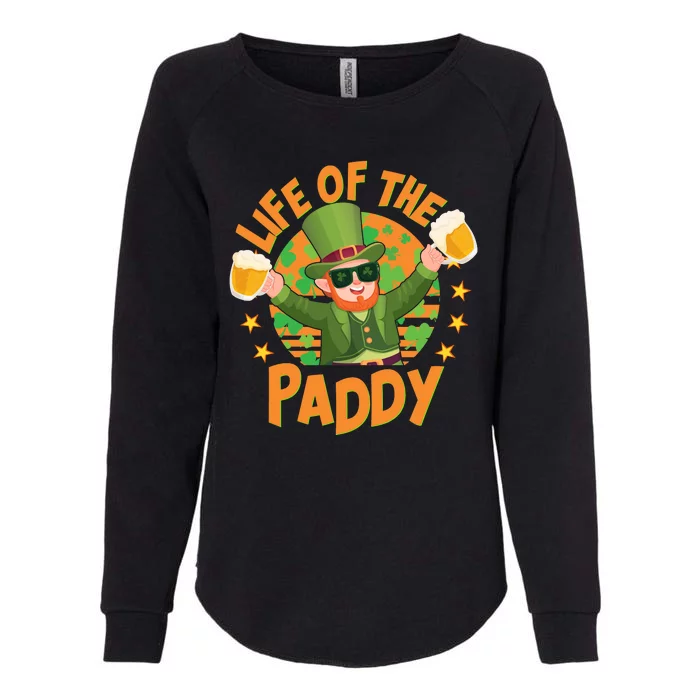 Funny St Patricks Day Life Of The Paddy Leprechaun With Beers Womens California Wash Sweatshirt