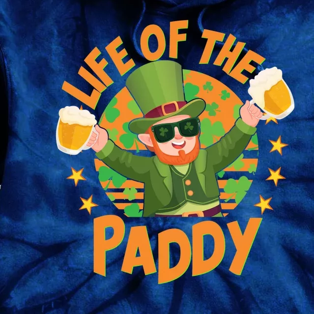 Funny St Patricks Day Life Of The Paddy Leprechaun With Beers Tie Dye Hoodie