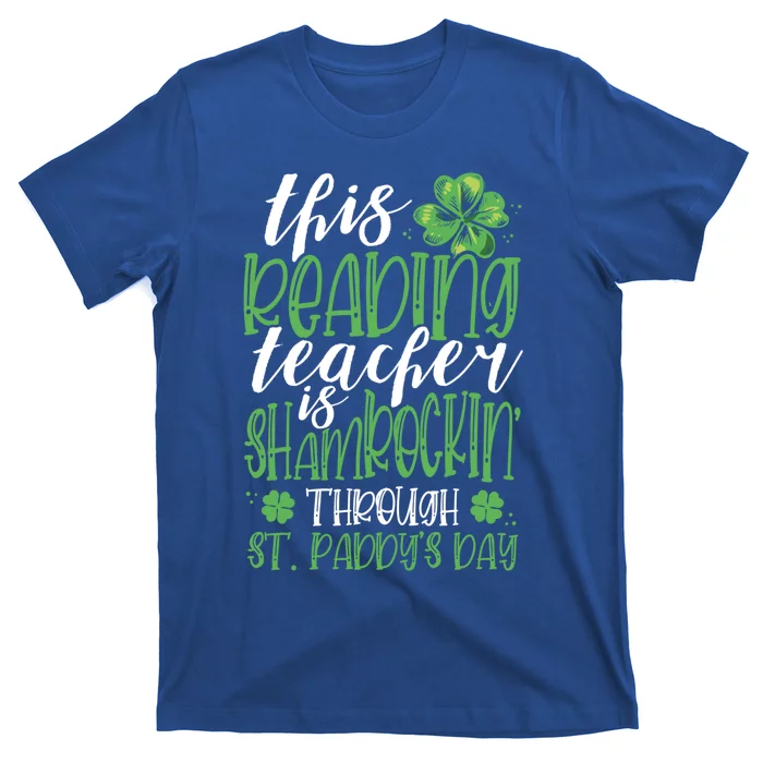 Funny St Patricks Day Reading Teacher Gift Shamrock Quote Gift T-Shirt