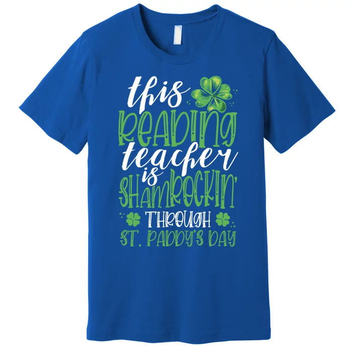 Funny St Patricks Day Reading Teacher Gift Shamrock Quote Gift Premium T-Shirt