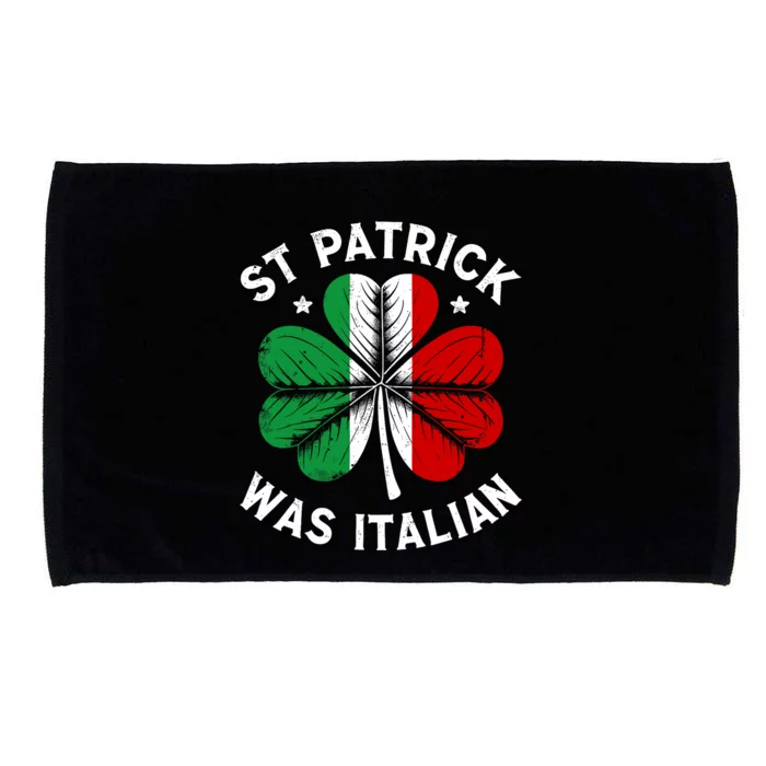 Funny St Patrick Was Italian St PatrickS Day Microfiber Hand Towel