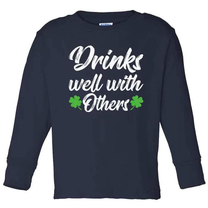 Funny St Patricks Day Drinking Drinks Well With Others Toddler Long Sleeve Shirt