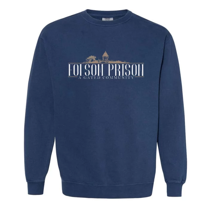 Folsom State Prison Prison State Correctional Warden Garment-Dyed Sweatshirt