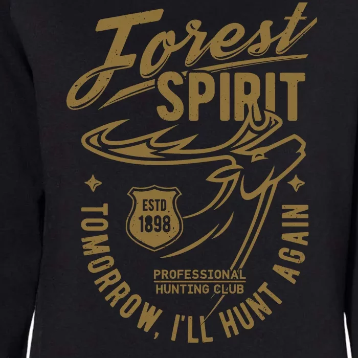 Forest Spirit Professional Hunting Club Tomorrow I'll Hunt Again Womens California Wash Sweatshirt