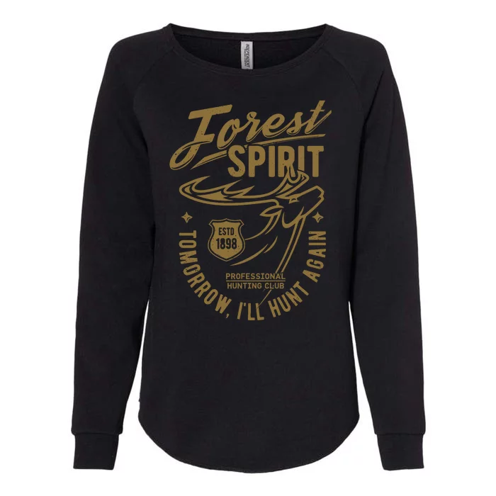 Forest Spirit Professional Hunting Club Tomorrow I'll Hunt Again Womens California Wash Sweatshirt