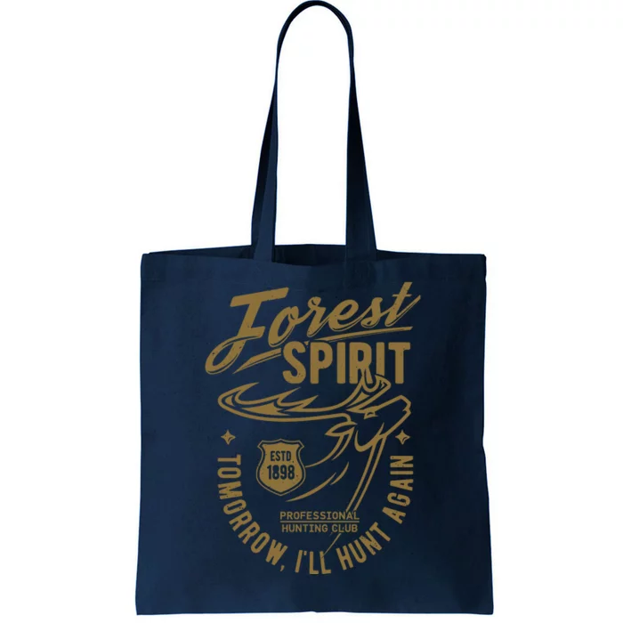 Forest Spirit Professional Hunting Club Tomorrow I'll Hunt Again Tote Bag