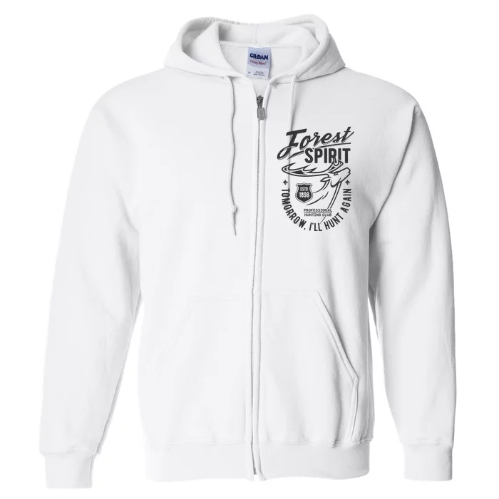 Forest Spirit Professional Hunting Club Tomorrow I'll Hunt Again Full Zip Hoodie