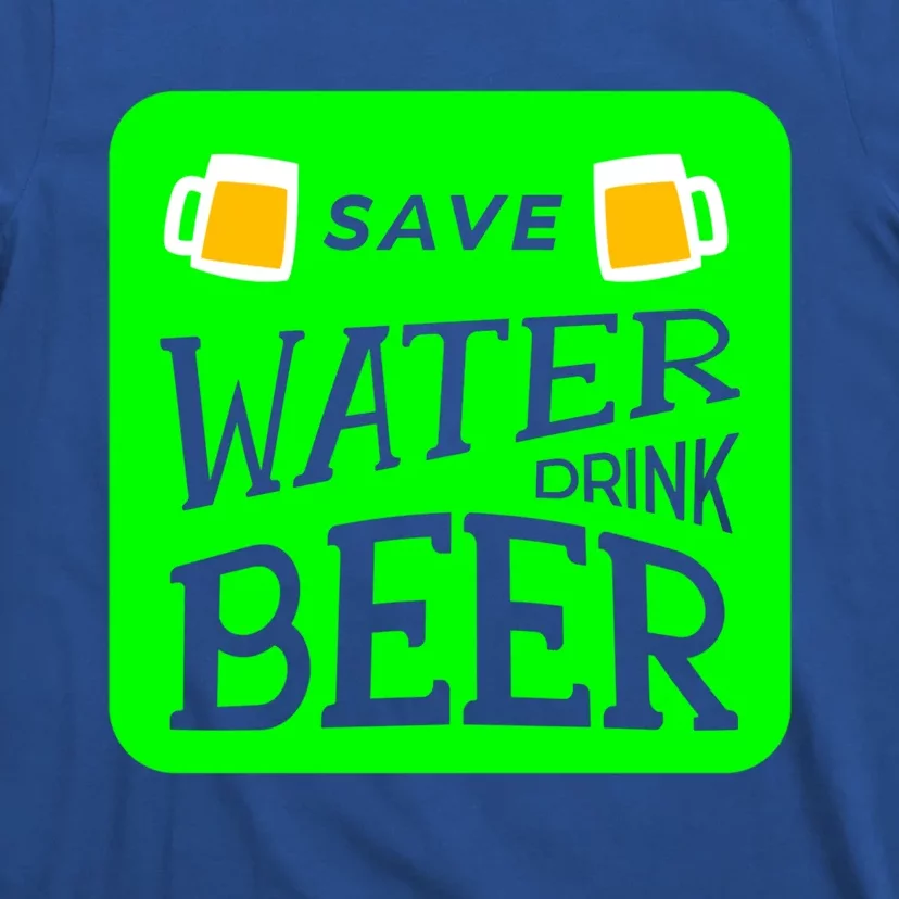 Funny St Patricks Save Water Beer Gift T-Shirt