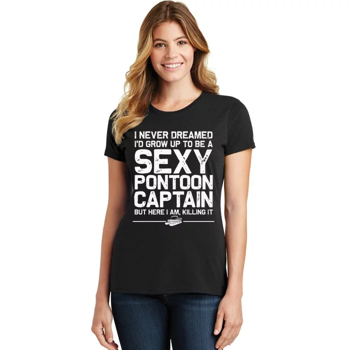 Funny Sexy Pontoon Captain Design Boat Captain Women Women's T-Shirt