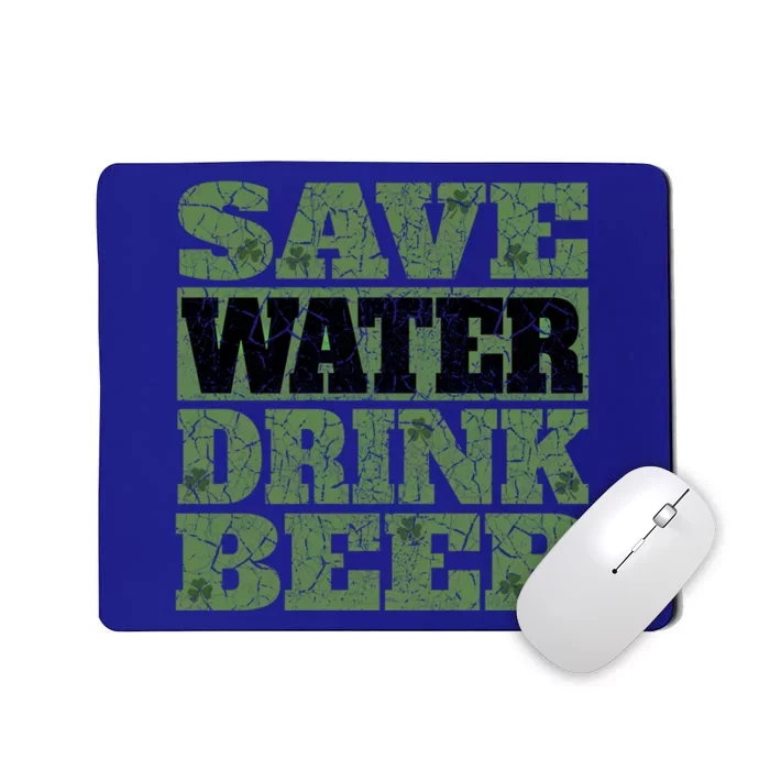 Funny St Patricks Day Save Water Beer Fun Shamrocks Gift Mousepad