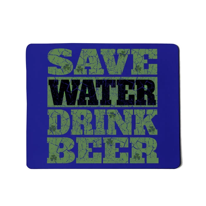 Funny St Patricks Day Save Water Beer Fun Shamrocks Gift Mousepad