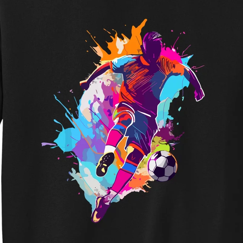 Funny Soccer Player Paint Splash Gift Tall Sweatshirt