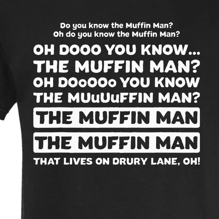 Funny Song Quote Do You Know The Muffin Man Garment-Dyed Heavyweight T-Shirt