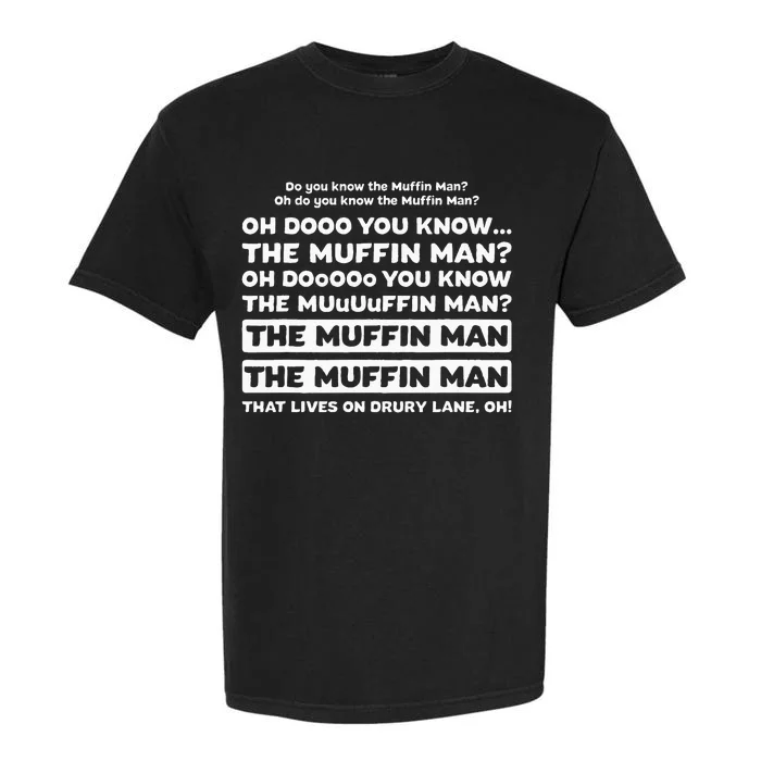 Funny Song Quote Do You Know The Muffin Man Garment-Dyed Heavyweight T-Shirt