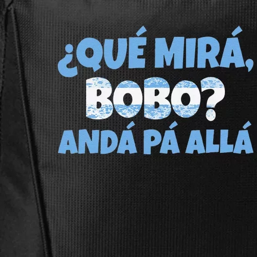 Funny Speech, Qué Mirás Bobo, Andá Pa' Allá Bobo City Backpack