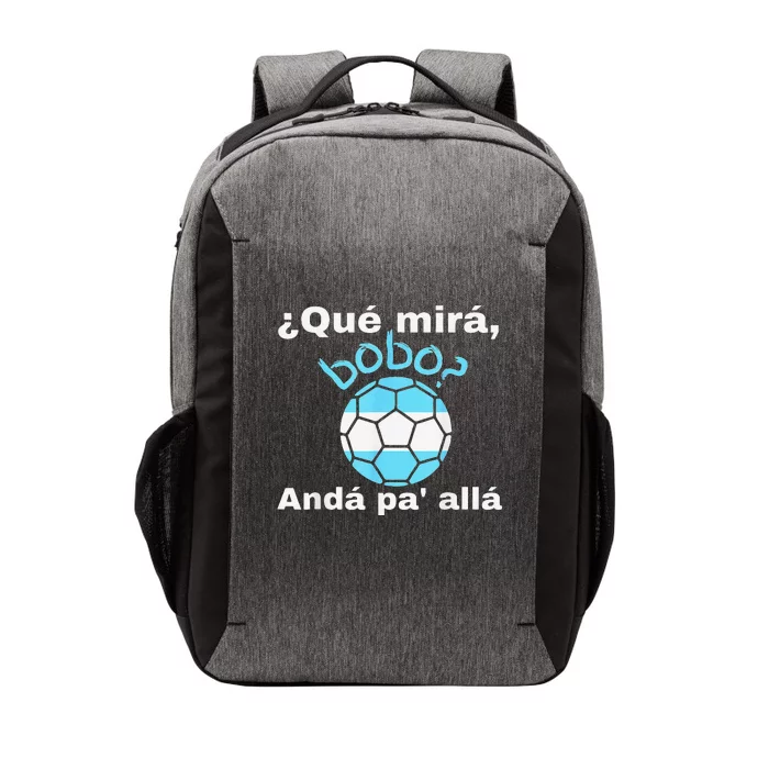 Funny Speech, Qué Mirás Bobo, Andá Pa' Allá Bobo Vector Backpack