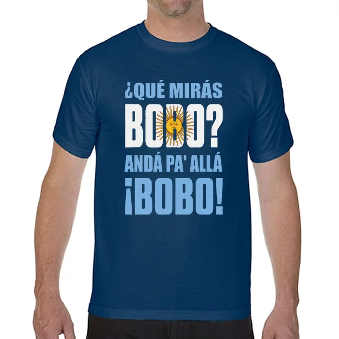 Funny Speech, Qué Mirás Bobo, Andá Pa' Allá Bobo Comfort Colors T-Shirt