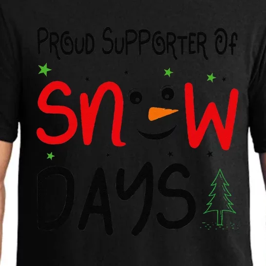 Funny Snow Quote Proud Supporter Of Snow Days For Snow Lover Pajama Set