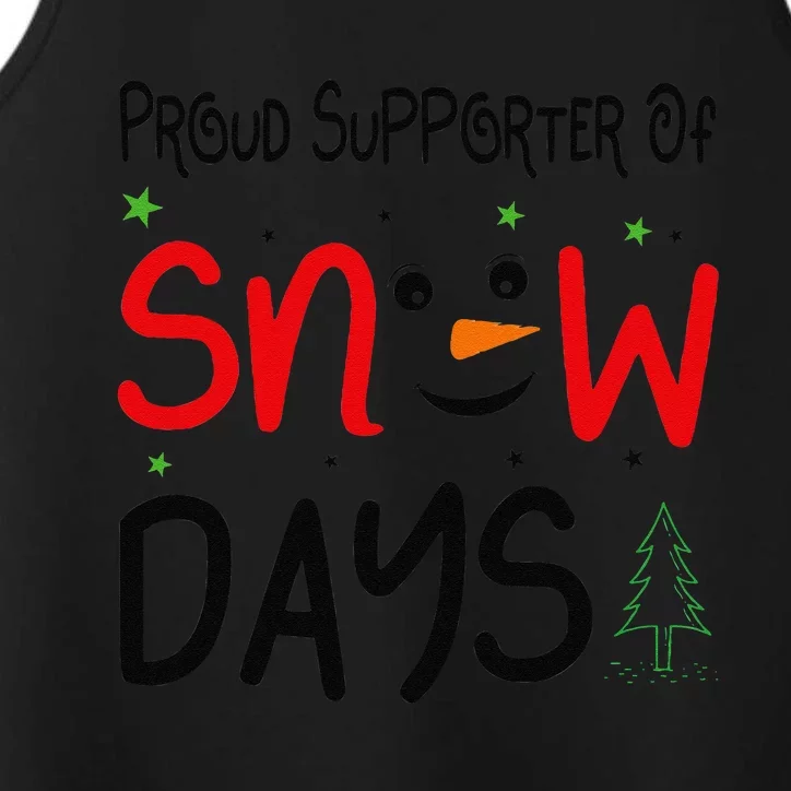 Funny Snow Quote Proud Supporter Of Snow Days For Snow Lover Performance Tank