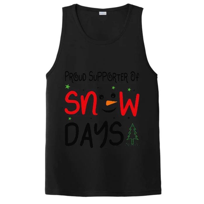 Funny Snow Quote Proud Supporter Of Snow Days For Snow Lover Performance Tank