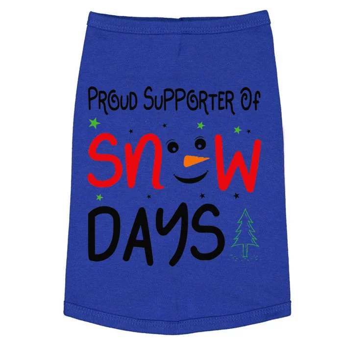 Funny Snow Quote Proud Supporter Of Snow Days For Snow Lover Doggie Tank