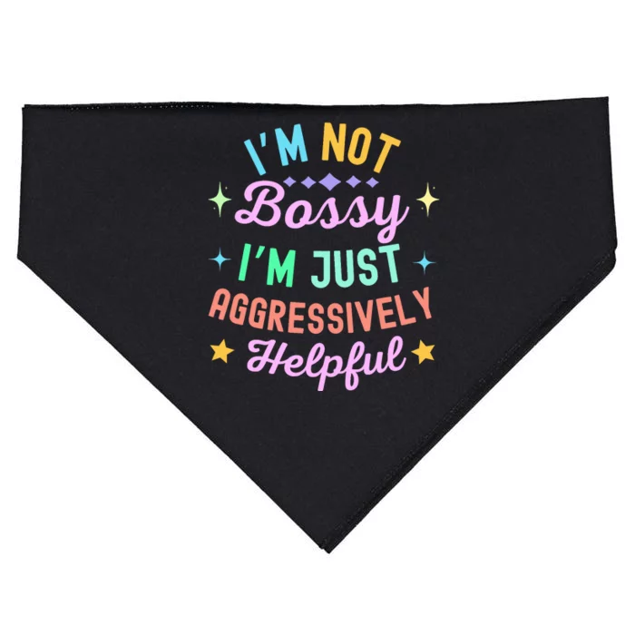 Funny Sarcastic Quote IM Not Bossy IM Aggressively Helpful USA-Made Doggie Bandana