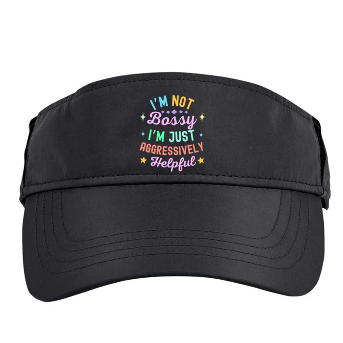 Funny Sarcastic Quote IM Not Bossy IM Aggressively Helpful Adult Drive Performance Visor