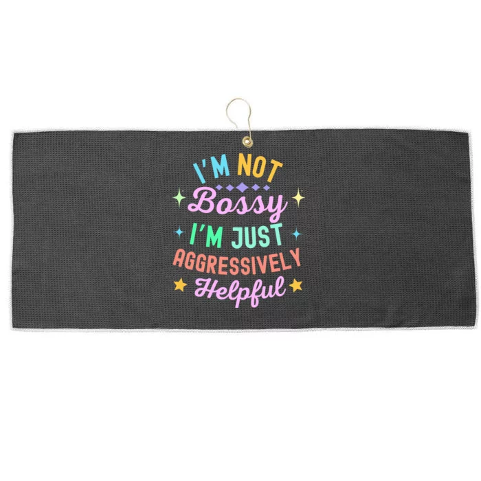 Funny Sarcastic Quote IM Not Bossy IM Aggressively Helpful Large Microfiber Waffle Golf Towel