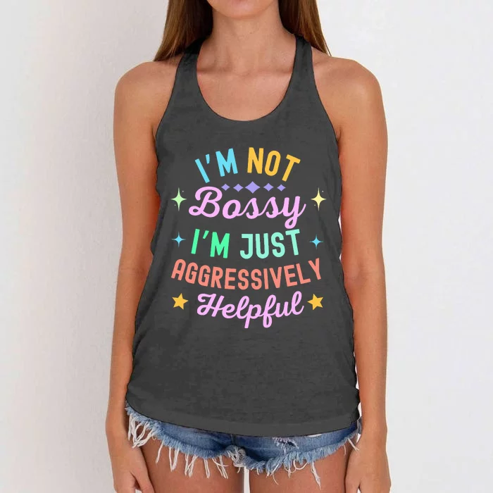 Funny Sarcastic Quote IM Not Bossy IM Aggressively Helpful Women's Knotted Racerback Tank