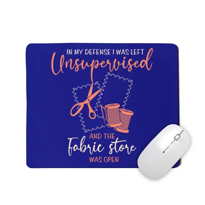 Funny Sewing Quilting Gift Left Unsupervised Gift Mousepad