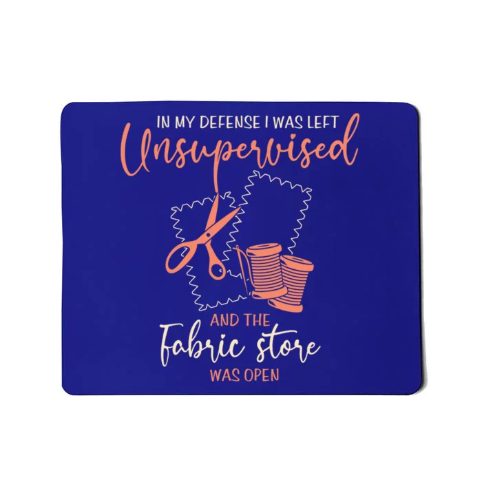 Funny Sewing Quilting Gift Left Unsupervised Gift Mousepad