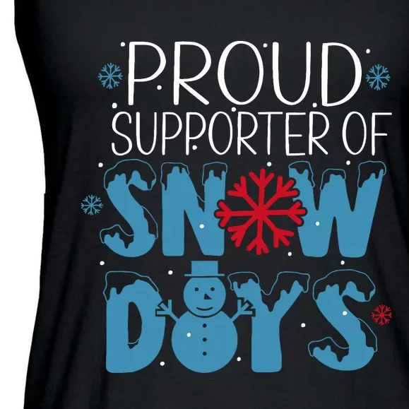 Funny Snow Quote Proud Supporter Of Snow Days Winter Holiday Ladies Essential Flowy Tank