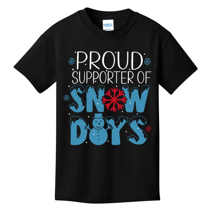 Funny Snow Quote Proud Supporter Of Snow Days Winter Holiday Kids T-Shirt